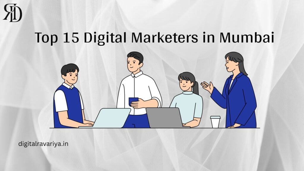 Top 15 Digital Marketers in Mumbai